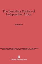 Boundary Politics of Independent Africa af Saadia (The Johns Hopkins University) Touval