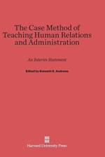 Case Method of Teaching Human Relations and Administration
