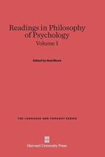 Readings in Philosophy of Psychology, Volume I