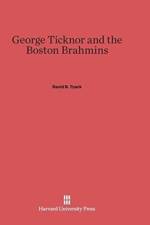 George Ticknor and the Boston Brahmins af David B Tyack