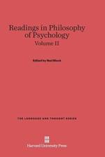 Readings in Philosophy of Psychology, Volume II