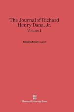 Journal of Richard Henry Dana, Jr., Volume I