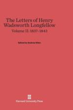 Letters of Henry Wadsworth Longfellow, Volume II, (1837-1843)