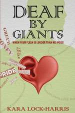Deaf By Giants af Kara Lock-Harris