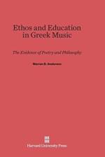Ethos and Education in Greek Music af Warren D Anderson