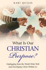 What Is Our Christian Purpose?
