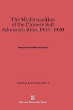Modernization of the Chinese Salt Administration, 1900-1920 af Samuel Adrian Miles Adshead