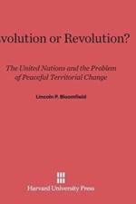 Evolution or Revolution? af Lincoln P Bloomfield
