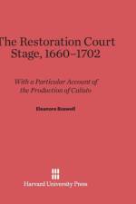 The Restoration Court Stage, 1660-1702 af Eleanore Boswell