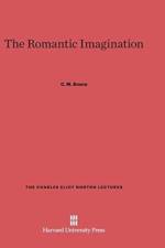 The Romantic Imagination af C M Bowra