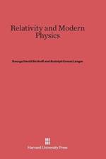 Relativity and Modern Physics af George David Birkhoff