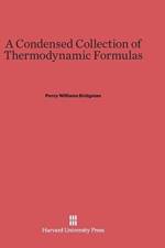 Condensed Collection of Thermodynamic Formulas af Percy Williams Bridgman