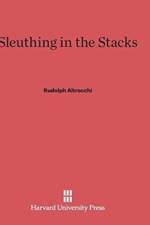 Sleuthing in the Stacks af Rudolph Altrocchi