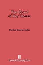 Story of Fay House af Christina Hopkinson Baker