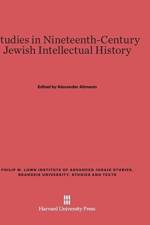Studies in Nineteenth-Century Jewish Intellectual History
