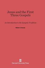 Jesus and the First Three Gospels af Walter E Bundy