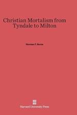 Christian Mortalism from Tyndale to Milton af Norman T Burns