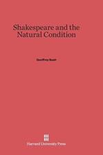 Shakespeare and the Natural Condition af Geoffrey Bush