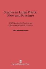Studies in Large Plastic Flow and Fracture af Percy Williams Bridgman