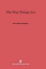 Way Things Are af Percy Williams Bridgman