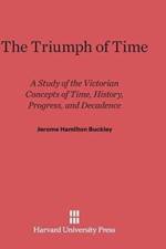 Triumph of Time af Jerome H (Harvard University) Buckley