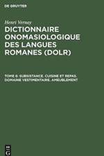 Dictionnaire onomasiologique des langues romanes (DOLR), Tome 6, Subsistance. Cuisine et repas. Domaine vestimentaire. Ameublement af Henri Vernay