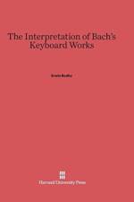Interpretation of Bach's Keyboard Works af Erwin Bodky