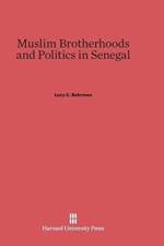 Muslim Brotherhoods and Politics in Senegal af Lucy C Behrman