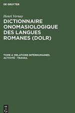 Dictionnaire onomasiologique des langues romanes (DOLR), Tome 4, Relations interhumaines. Activite - Travail af Henri Vernay