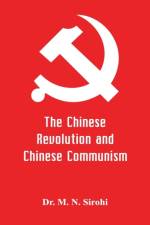The Chinese Revolution and Chinese Communism af Sirohi