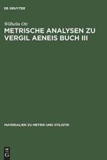 Metrische Analysen Zu Vergil Aeneis Buch III