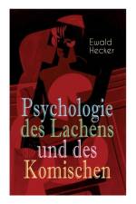 Psychologie des Lachens und des Komischen af Ewald Hecker