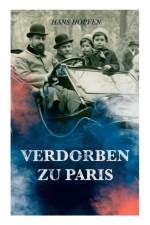 Verdorben zu Paris af Hans Hopfen