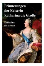 Erinnerungen der Kaiserin Katharina die Große af Katharina Die Grosse