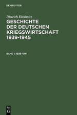 Geschichte Der Deutschen Kriegswirtschaft 1939-1945 af Dietrich Eichholtz
