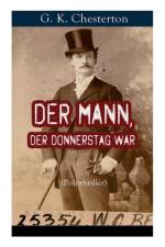Der Mann, der Donnerstag war (Politthriller) af G K Chesterton