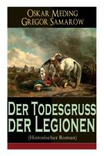 Der Todesgruss der Legionen (Historischer Roman) af Oskar Meding