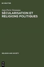 Secularisation et Religions Politiques af Jean-Pierre Sironneau