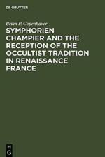 Symphorien Champier and the Reception of the Occultist Tradition in Renaissance France