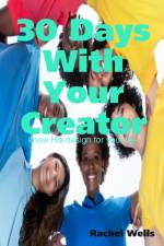 30 Days With Your Creator af Rachel Wells
