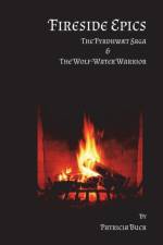 Fireside Epics af Patricia Buck