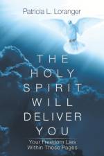 Holy Spirit Will Deliver You af Patricia L Loranger