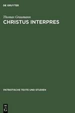 Christus Interpres af Thomas Graumann