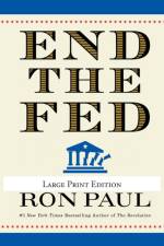 End the Fed af Ron Paul