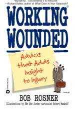 Working Wounded af Bob Rosner