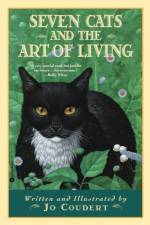 Seven Cats and the Art of Living af Jo Coudert