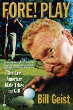 Fore! Play af Bill Geist