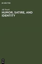 Humor, Satire, and Identity af Jill Twark