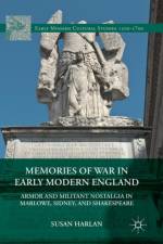 Memories of War in Early Modern England af Susan Harlan