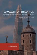 A Wealth of Buildings: Marking the Rhythm of English History